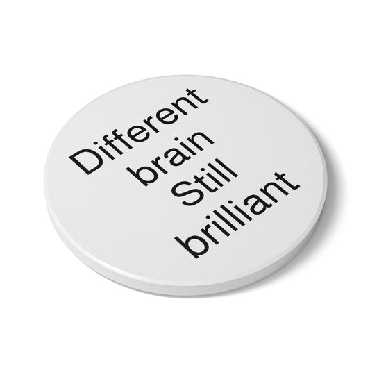 Different brain Still brilliant Ceramic Coaster | ADHD Inspirational text cork back