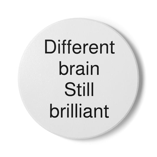 Different brain Still brilliant Ceramic Coaster | ADHD Inspirational text cork back
